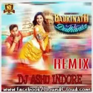 Badri Ki Dulhania Remix