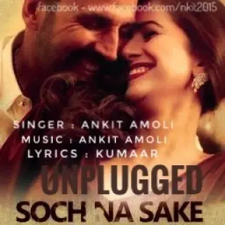 Soch Na Sake Unplugged Version
