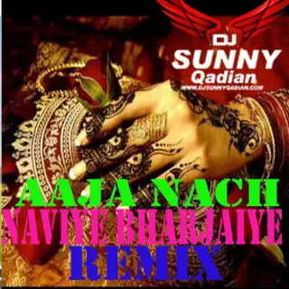 Mehndi Aaja Nach Naviye Bharjaiye Remix