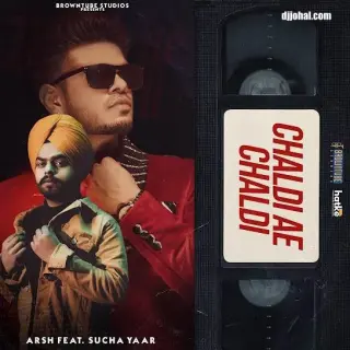 Chaldi Ae Chaldi Ft. Sucha Yaar
