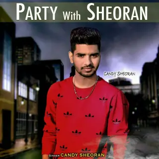 Party With Sheoran