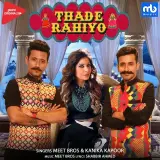 Thade Rahiyo Ft. Meet Bros