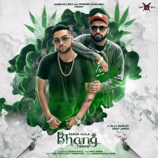 Bhang Weed Ft Elly Mangat
