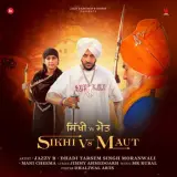 Sikhi Vs Maut