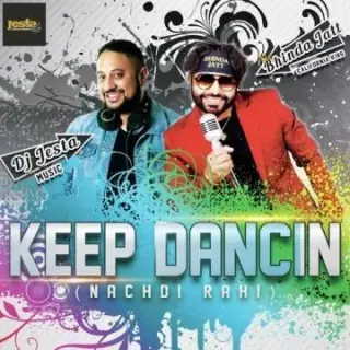 Keep Dancin (Nachdi Rahi)