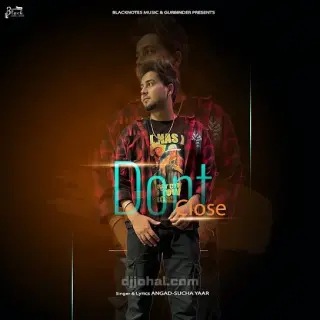 Dont Close Ft. Sucha Yaar