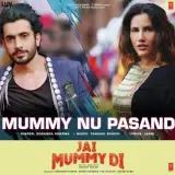Mummy Nu Pasand (Jai Mummy Di)