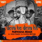 DEVA HO DEAV HO (PARAWANA REMIX)