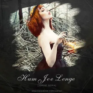 Hum Jee Lenge Remix