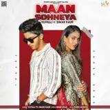 Maan Sohneya Ft. Simar Kaur