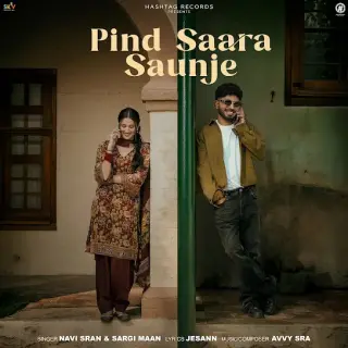 Pind Saara Saunje Ft. Sargi Maan