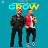 Grow Ft. Garry Sandhu