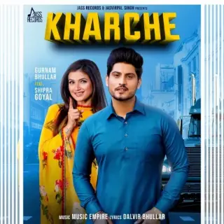 Kharche Ft. Shipra Goyal