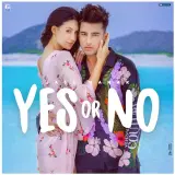 Yes Or No Ft. Sharry Nexus