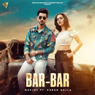 Bar Bar Ft. Karan Aujla