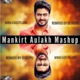 Mankirt Aulakh Mashup Remixed