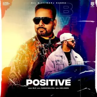 Positive Ft. Harj Nagra