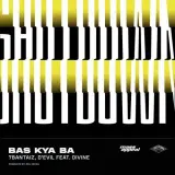 Bas Kya Ba Ft. DIVINE