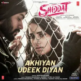 Akhiyan Udeek Diyan (From Shiddat)