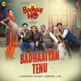 Badhaaiyan Tenu (Badhaai Ho)