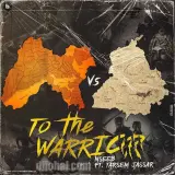 To The Warrior Ft. Tarsem Jassar