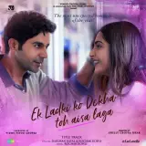Ek Ladki Ko Dekha Toh Aisa Laga Title Track