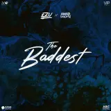 The Baddest Ft. Amar Sandhu