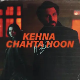 Kehna Chahta Hoon