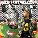 Pomp Pomp Tha Music Ft Tru-Skool