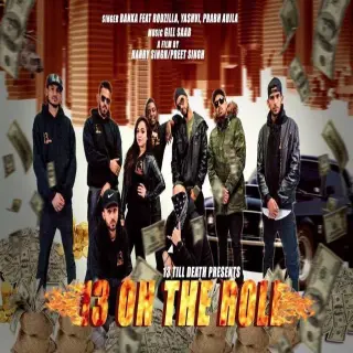 13 On The Roll Ft Rodzilla, Prabh Aujla, Yashvi