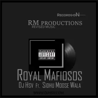 Royal Mafiosos Ft Sidhu Moose Wala
