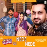 Nede Nede (Munda Hi Chahida)