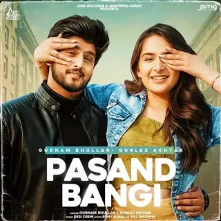 Pasand Bangi Ft. Gurlez Akhtar