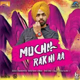 Muchh Rakhi Aa