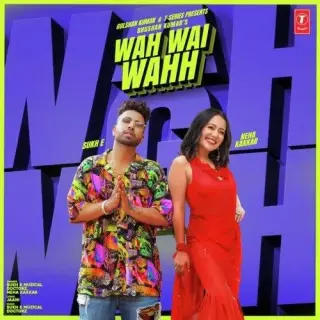 Wah Wai Wahh Ft. Neha Kakkar