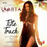 Raabta (Title Track)