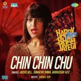 Chin Chin Chu (Happy Phirr Bhag Jayegi)