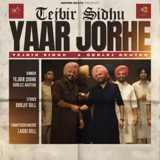 Yaar Jorhe Ft. Gurlez Akhtar