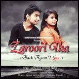 Zaroori Tha