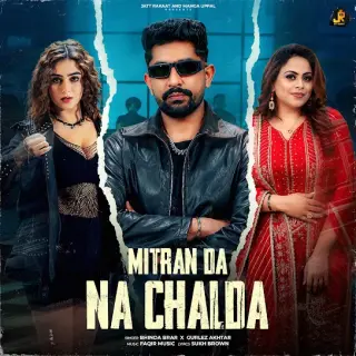 Mitran Da Na Chalda