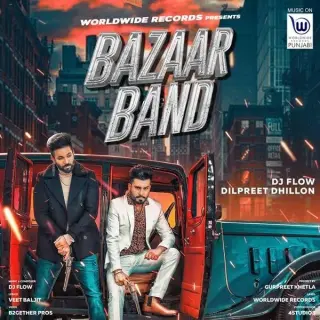 Bazaar Band Ft. Dilpreet Dhillon