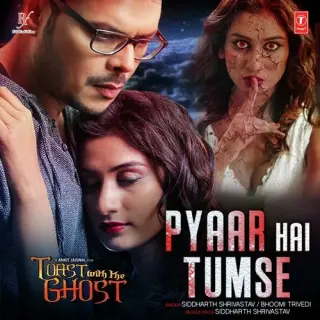 Pyaar Hai Tumse (Toast With The Ghost)
