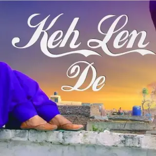 Keh Len De (Rubb Rakha)