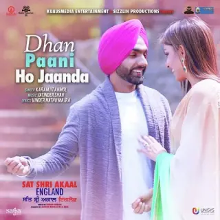 Dhan Paani Ho Jaanda (Sat Shri Akaal England)