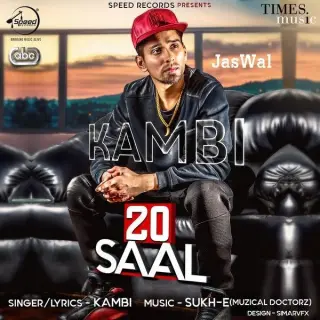 20 Saal Ft. Sukh E