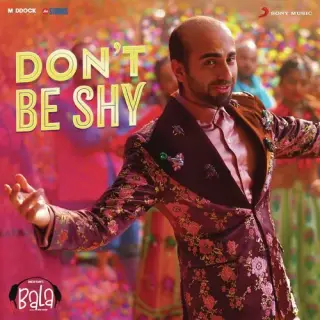 Dont Be Shy (Bala)