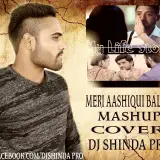 Meri Aashiquii Remix Ft. Balraj