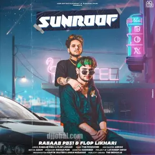 Sunroof Ft. Flop Likhari