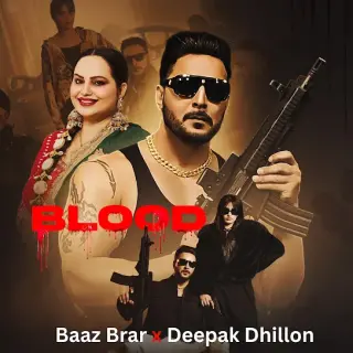 Blood Ft. Deepak Dhillon