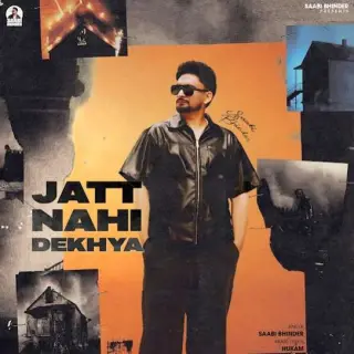 Jatt Nahi Dekhya